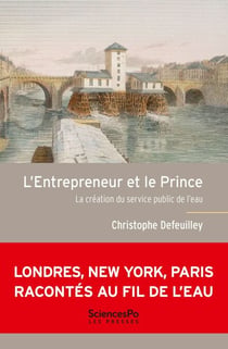 L'entrepreneur et le prince - La création du service public de l'eau