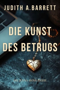 Die Kunst des Betrugs - Die Jenna-Ross-Reihe, #2