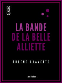 La Bande de la belle Alliette - Souvenir judiciaire