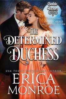 The Determined Duchess - Gothic Brides, #2