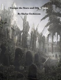 Escape the Stars and Other Tales
