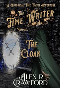The Time Writer and The Cloak - The Time Writer, #0