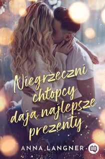 Niegrzeczni chlopcy daja najlepsze prezenty