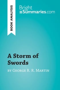 A Storm of Swords by George R. R. Martin (Book Analysis) - Detailed Summary, Analysis and Reading Guide