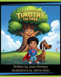 The Adventures of Timothy the Tree - The Adventures of Timothy the Tree, #1