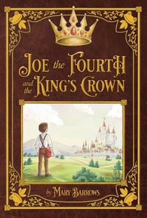 Joe the Fourth and the King's Crown - Joe the Fourth, #1