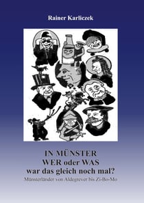 In Münster: wer oder was war das gleich nochmal? - Münsterländer von Aldegrever bis Zi-Bo-Mo
