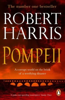 Pompeii - From the bestselling author of Conclave
