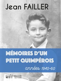 Mémoires d'un petit Quimperois - Années 1940-60
