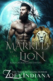 Marked by the Lion - Black Ops Bodyguard Shifters, #2