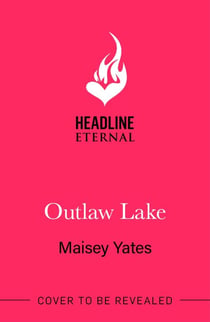 Outlaw Lake - A heartwarming, friends to lovers, small-town cowboy romance perfect for fans of Elsie Silver!