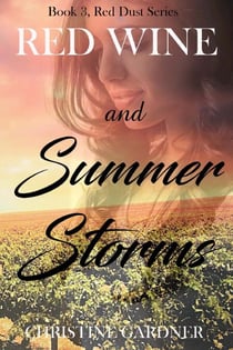 Red Wine and Summer Storms - Red Dust Series, #3