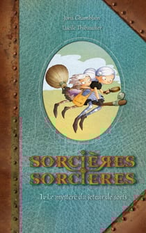 Sorcières Sorcières T01 - Le Mystère du jeteur de sorts