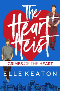The Heart Heist - Crimes of the Heart, #2