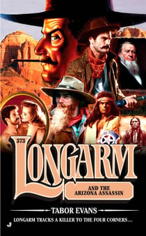 Longarm 373 - Longarm and the Arizona Assassin