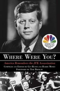 Where Were You? - America Remembers the JFK Assassination