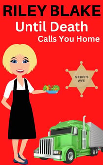 Until Death Calls You Home - The Sheriff's Wife, #2