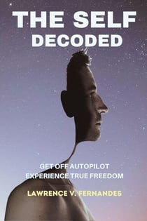 The Self Decoded - Living With Freedom, #2