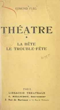 Théâtre (1). La bête - Suivi de Le trouble-fête