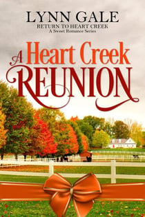 A Heart Creek Reunion - Return to Heart Creek, #3