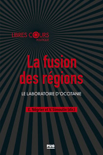 La fusion des régions - Le laboratoire d'Occitanie