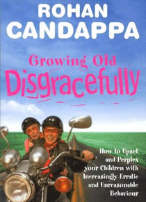 Growing Old Disgracefully - How to upset and perplex your children with increasingly erratic and unreasonable behaviour