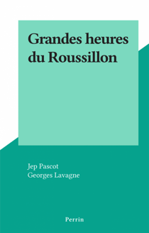 Grandes heures du Roussillon