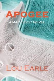 Apogee: A Mac Sisco Novel - The Mac Sisco Trilogy, #1
