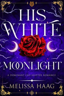 His White Moonlight - Dominant CEO Shifter Romance