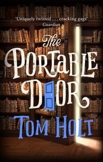 The Portable Door - J.W. Wells & Co. Book 1: Now a major film