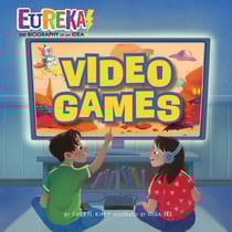 Video Games - Eureka! The Biography of an Idea