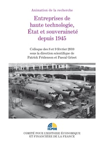 Entreprises de haute technologie, État et souveraineté depuis 1945 - Colloque des 8 et 9 février 2010