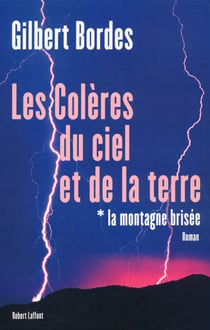La montagne brisée - tome 1 - Les colères du cielet de la terre - Les colères du ciel de et de la terre - tome 1