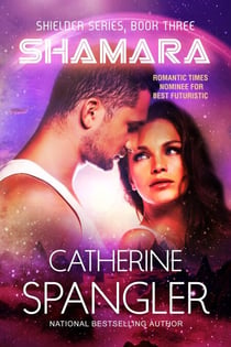 Shamara — A Science Fiction Romance (Book 3, Shielder Series)
