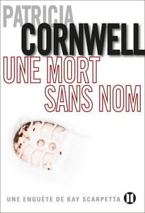 Une mort sans nom - Une enquête de Kay Scarpetta
