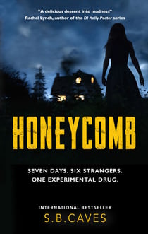 Honeycomb - Seven Days. Six Strangers. One Experimental Drug.