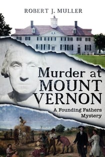 Murder at Mount Vernon - The Founding Fathers Mysteries, #1