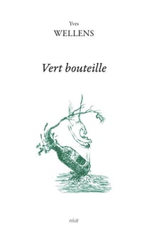 Vert bouteille - Récit autobiographique