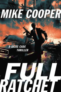Full Ratchet - A Silas Cade Thriller