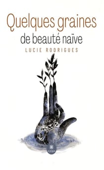 Quelques graines de beauté naïve