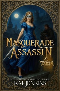 Masquerade Assassin: An Epic Fantasy Novella Adventure - Tales of Tarza, #2