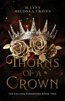 Thorns of a Crown - The Falling Kingdoms, #2