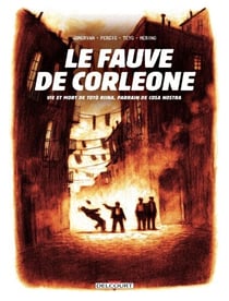 Le Fauve de Corleone - Vie et mort de Totó Riina, parrain de Cosa Nostra