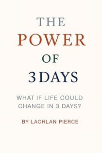 The Power of 3 Days