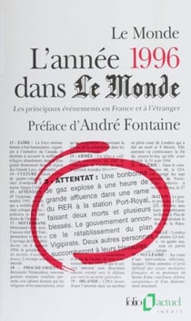 L'année 1996 dans «Le Monde» - Les principaux événements en France et à l'étranger