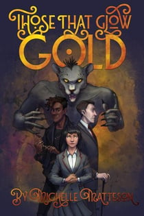 Those That Glow Gold - Those That Glow Gold, #1