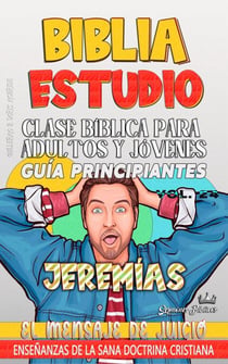 Clase Bíblica para Adultos y Jóvenes: Guía Principiantes: Jeremías - Clase Bíblica Dominical Para Jóvenes y Adultos, #24