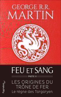 Feu et sang - Partie 2 (House of the Dragon)