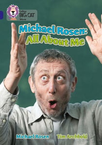 Michael Rosen: All About Me - Band 16/Sapphire