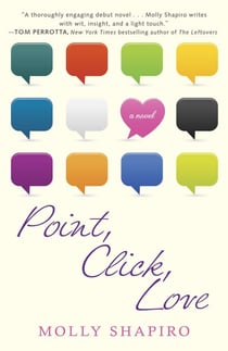 Point, Click, Love - A Novel